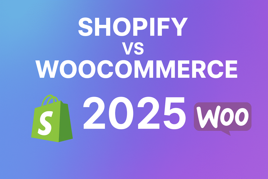 Shopify vs WooCommerce_Which Is Best for Your Online Store in 2025 Shopify vs WooCommerce: Which Is Best for Your Online Store in 2025